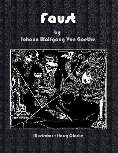 Faust by Johann Wolfgang Von Goethe.: Illustrator: Harry Clarke.