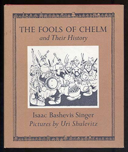 The Fools of Chelm and Their History 0374324441 Book Cover
