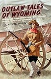 Outlaw Tales of Wyoming