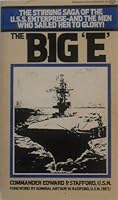 The Big 'E': The Stirring Saga Of The U.S.S. Enterprise---And The Men Who Sailed Her To Glory! B00475A3TM Book Cover