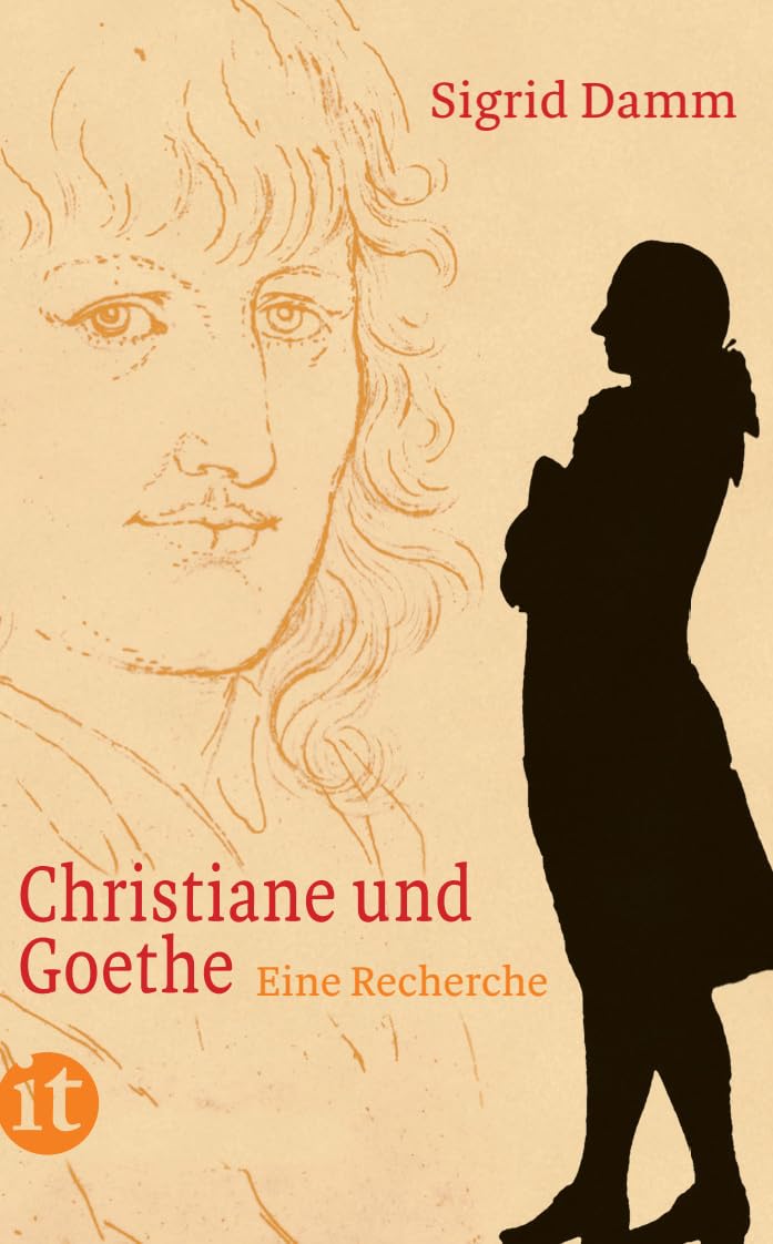 Christiane und Goethe: Eine Recherche