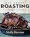 All About Roasting: A New Approach to a Classic Art