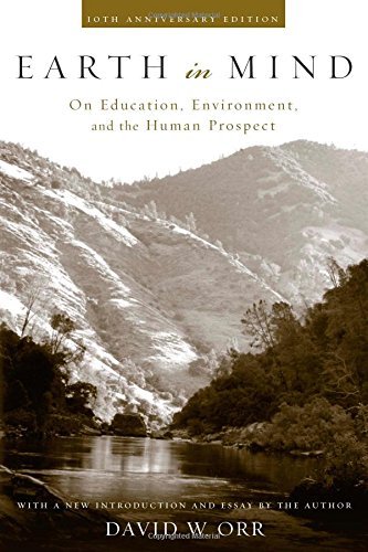 Earth in Mind: On Education, Environment, and the Human Prospect (English Edition) Francais PDF