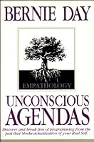 Unconscious agendas: Discover and break free of programming from the past that blocks actualization of your real self 0787242489 Book Cover