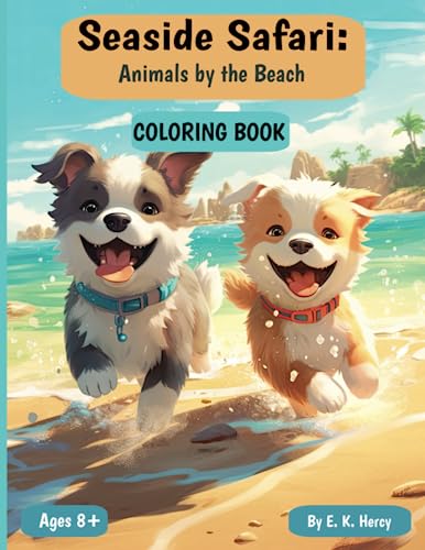 Seaside Safari: Animals by the Beach Coloring Book: Coloring Book for ages 8 and up
