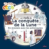  La conquête de la Lune: En mission avec les astronautes