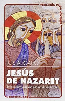 Paperback Jesús de Nazaret: Su historia y su pasión por la vida del hombre [Spanish] Book