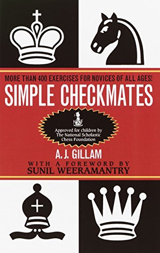 Simple Checkmates: More Than 400 Exercises for Novices of All Ages ...