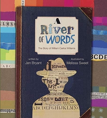 A River of Words: The Story of William Carlos Williams (Incredible Lives for Young Readers (ILYR))