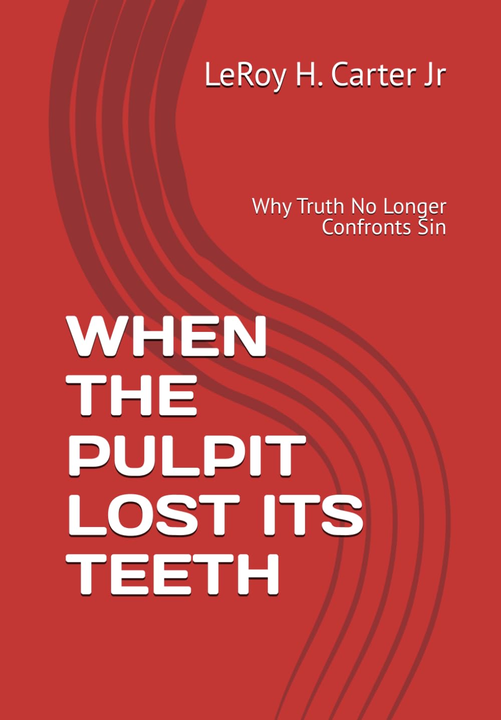 WHEN THE PULPIT LOST ITS TEETH: Why Truth No Longer Confronts Sin