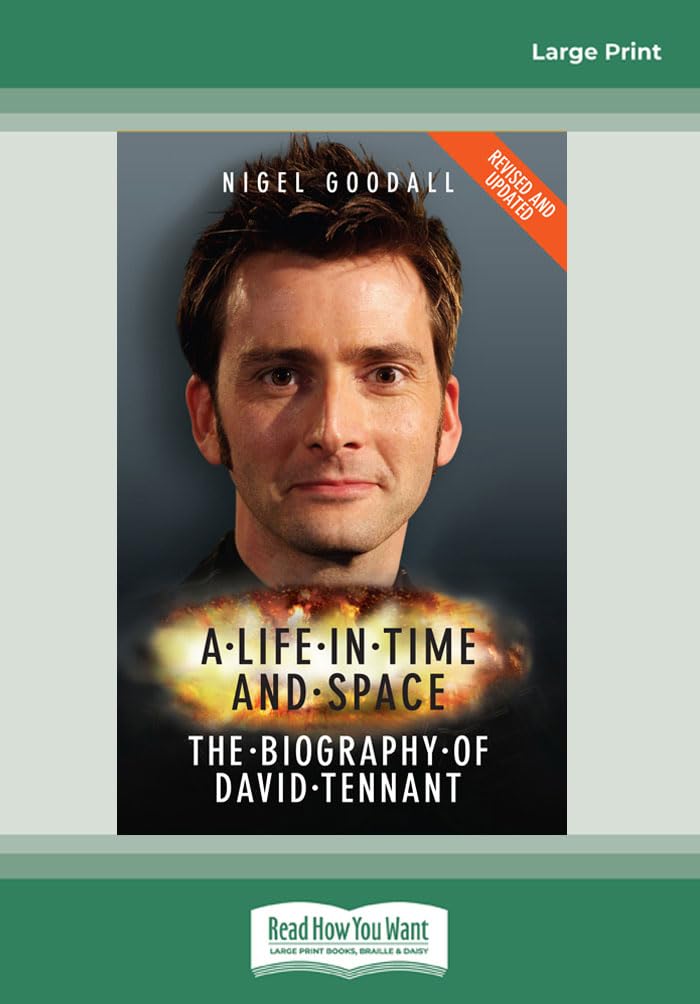 A Life In Time And Space: The Biography Of David Tennant