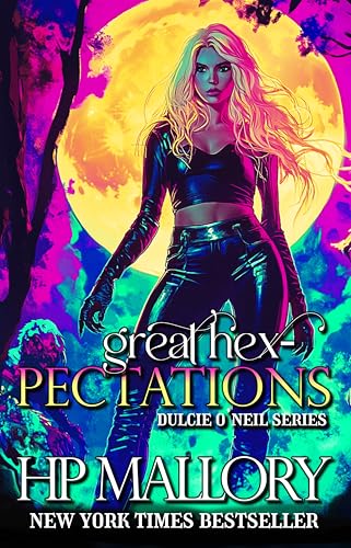 Great Hexpectations, Spicy Urban Fantasy Romance: Slow Burn Urban Fantasy, Supernatural Detective, Snarky Urban Fantasy Series (Dulcie O'Neil Book 3)
