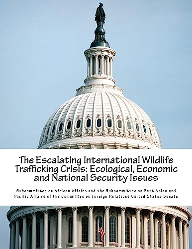 The Escalating International Wildlife Trafficking Crisis: Ecological, Economic and National Security Issues
