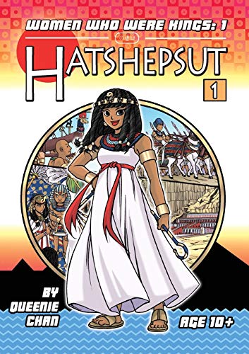 Hatshepsut: A Graphic Novel (Women Who Were Kings (a Graphic Nove...