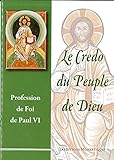 Le crédo du peuple de Dieu: Profession de Foi de Paul VI - Virginie Paul 