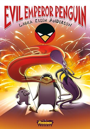 Evil Emperor Penguin: Book 01: The Phoenix Pres... 1910200514 Book Cover