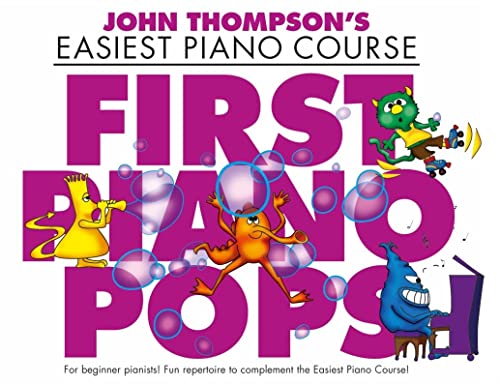 First Piano Pops: John Thompson's Easiest Piano Course