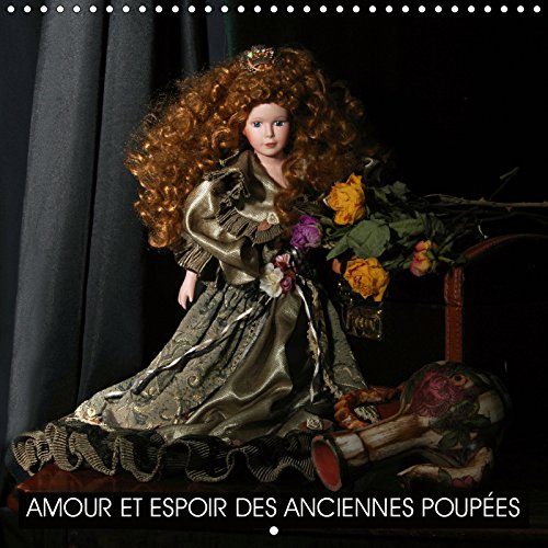 Buy AMOUR ET ESPOIR DES ANCIENNES POUP??ES 2019: Collection d?�di?�e ?� tous les amoureux de poup?�es 