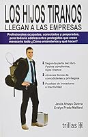 Los hijos tiranos llegan a las empresas/ The tyrant's Children come to business 6071700396 Book Cover