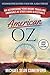 Produktbild American Oz: An Astonishing Year in Traveling Carnivals at State Fairs & Festivals: Hitchhiking From California to New York, Alaska to Mexico: An ... From California to New York, Alaska to Mexico