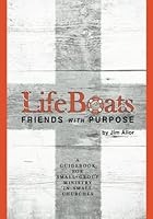 LifeBoats: Friends with Purpose 1492900567 Book Cover