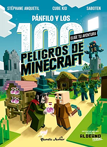 Minecraft. Diario de un aldeano. Pánfilo y los 100 peligros de Minecraft: Elige tu aventura