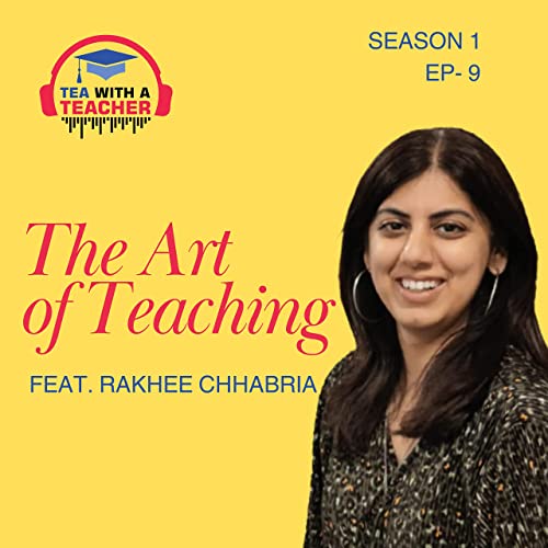 『The Art of Teaching Feat. Rakhee Chhabria』のカバーアート