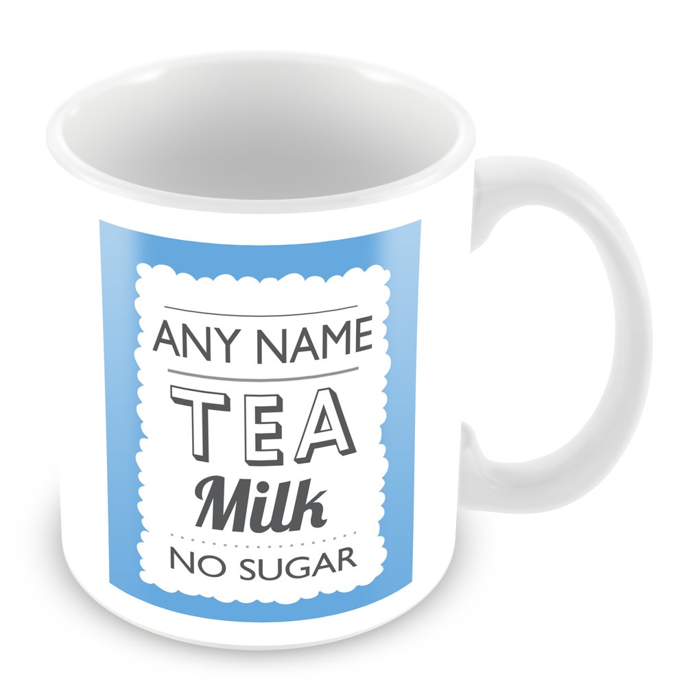 Customised Mug with Name and Tea - Milk - No Sugar - (add Any Name, Drink, Message, Photo, Colour) Personalised Gift Blue