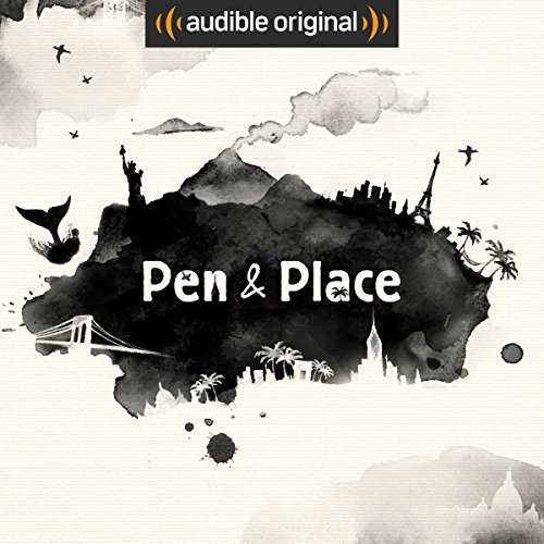 Pen and Place by Audible Originals | Audiobook