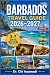 Barbados Travel Guide 2026-2027: Beaches, Culture, Hidden Gems, Local Tips, Food, Cruise Ports & Itineraries for Bridgetown, Holetown, Oistins & Speightstown