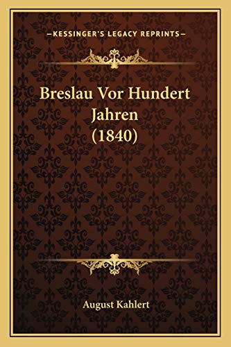 Breslau Vor Hundert Jahren (1840) (German Edition)