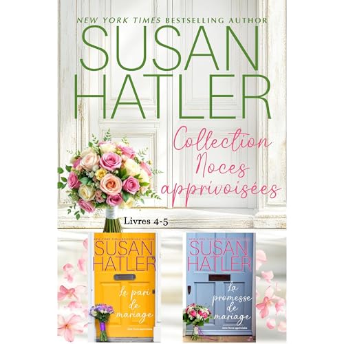 Noces apprivois&eacute;es (Livres 4-5) &ndash; Une Collection Audiobook By Susan Hatler cover art