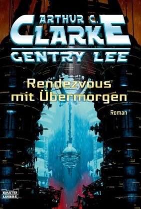 Rendezvous mit Übermorgen: Roman (Science Fiction. Bastei Lübbe Taschenbücher)