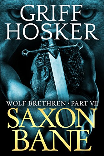 Saxon Bane (Wolf Brethren Book 7) (English