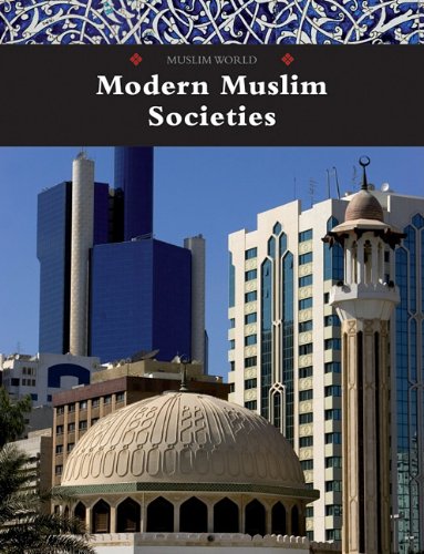 Modern Muslim Societies (Muslim World)      Library Binding – September 1, 2010