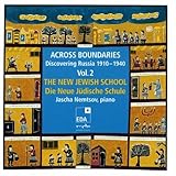 Across Boundaries. Discovering Russia 1910-1940, Vol. 2: The New Jewish School. Die Neue Jüdische Schule