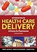 Introduction To Health Care Delivery (Book): A Primer for Pharmacists
