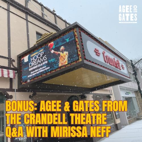 BONUS: Agee & Gates Q&A from the Historic Crandell Theatre with Mirissa Neff