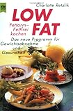 fettfrei und zuckerfrei kochen  Low Fat: Fettarm, fettfrei kochen - Das neue Programm für Gewichtsabnahme und Gesundheit