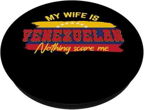 Miniatura 2 de My Wife Is Venezuelan Nothing Scares Me Funny Venezuela PopSockets Standard PopGrip