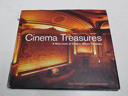 Cinema Treasures: A New Look at Classic Movie Theaters