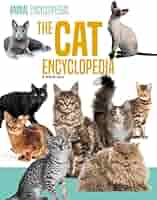 Cat Encyclopedia (Animal Encyclopedias Set 1): Garcia