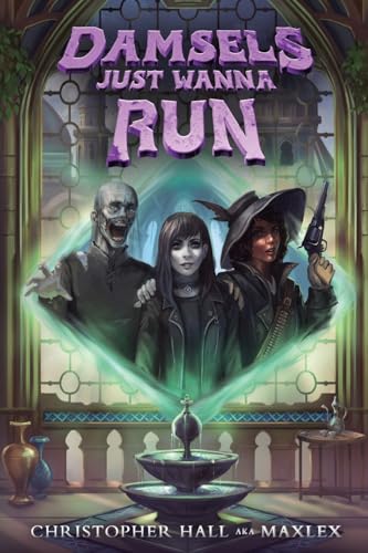Cover of Damsels Just Wanna Run