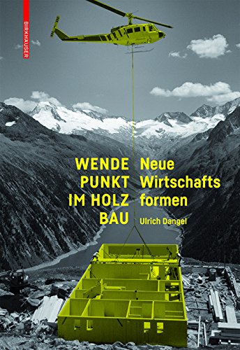 Wendepunkt im Holzbau pour maîtriser l'économie du bois