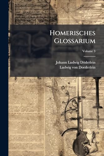 Homerisches Glossarium; Volume 3