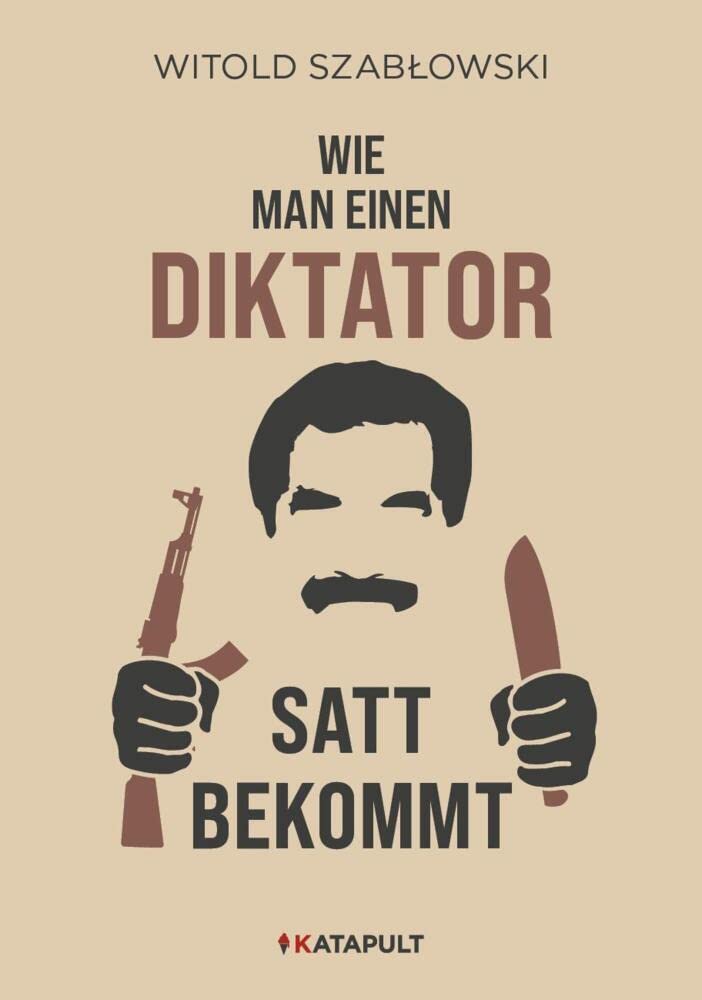 Wie man einen Diktator satt bekommt