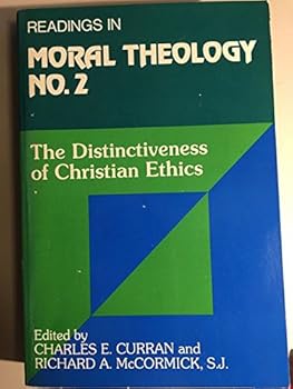 The Distinctiveness of Christian Ethics (Readings in Moral Theology)