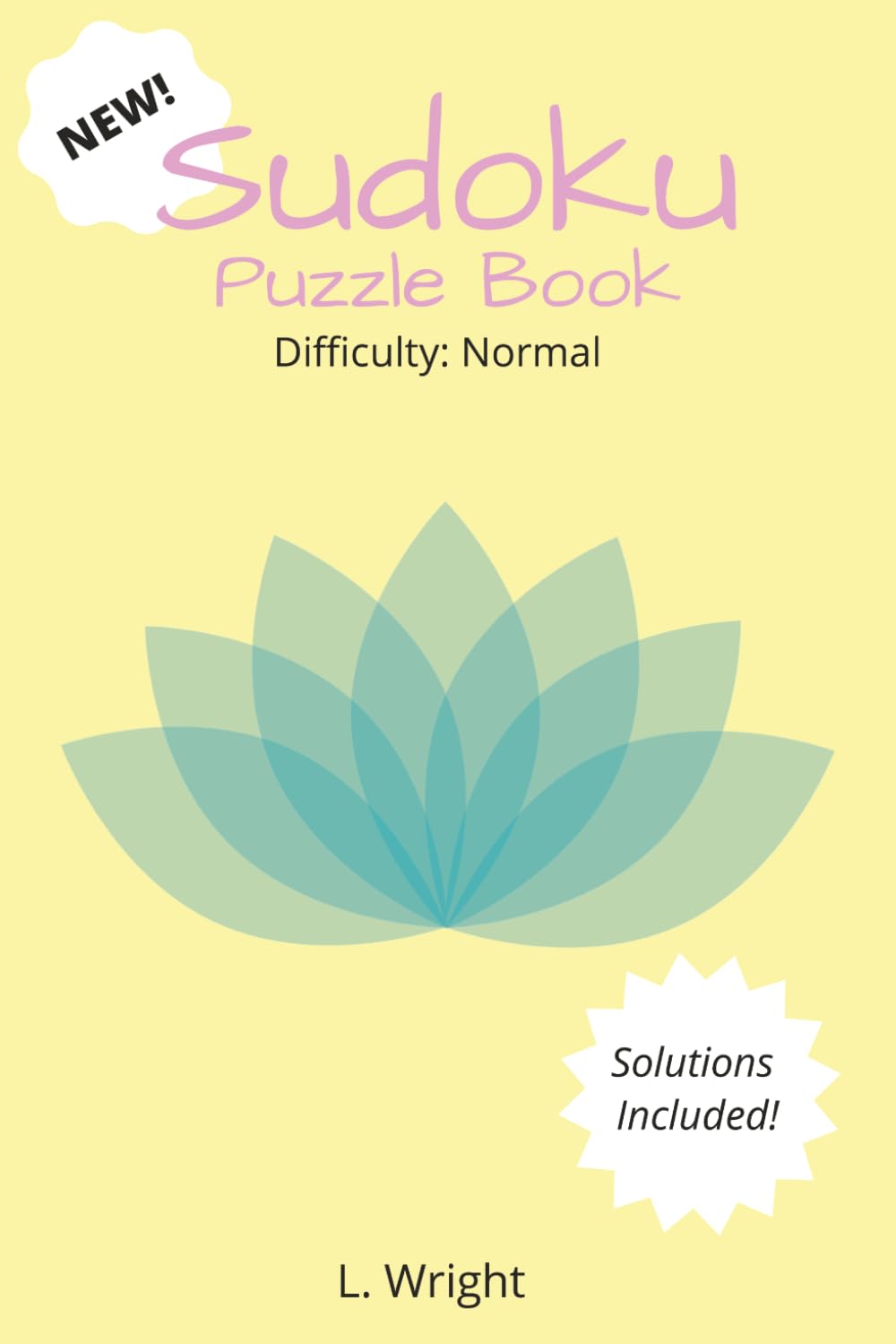 New Sudoku Puzzle Book: New Sudoku Puzzle Book | Explore 50+ Brand New Puzzles | 6x9 Inches, 110 Pages | Normal Difficulty, Solutions Included