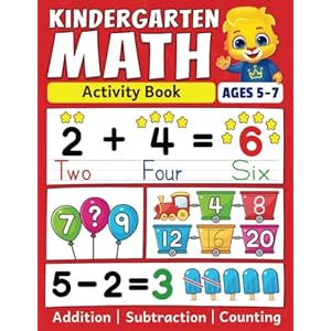 Kindergarten Math Activity Book: Addition, Subtrac...