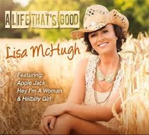 Lisa McHugh a Life That's Good CD 2014